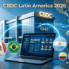 CBDC en LatAm 2026: Monedas Digitales de Bancos Centrales — Estado, Riesgos y Oportunidades